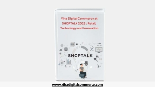 Viha Digital Commerce at SHOPTALK 2023: Retail, Technology, and Innovation