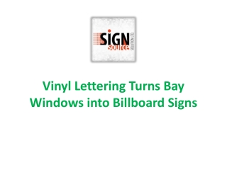 Vinyl Lettering Turns Bay Windows into Billboard Signs