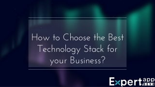 How to Choose the Best Technology Stack for your Business_