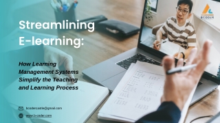 Streamlining E-learning How Learning Management Systems Simplify the Teaching and Learning Process