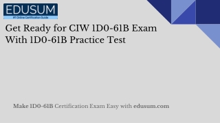 Get Ready for CIW 1D0-61B Exam With 1D0-61B Practice Test