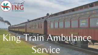 King Train Ambulance Service in Patna & Ranchi