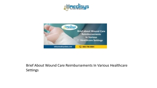 Brief About Wound Care Reimbursements In Various Healthcare Settings