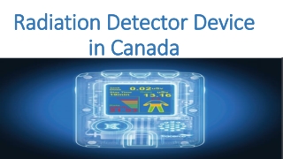 Radiation Detector Device in Canada