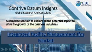 Integrated Facility Management Ifm Market Survey Report 2023 Along with Statisti