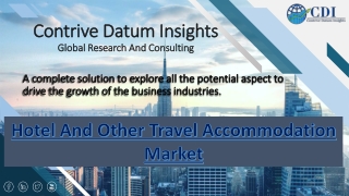 Hotel And Other Travel Accommodation Market To Witness the Highest Growth Global