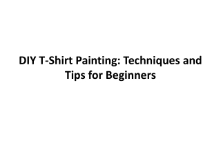 DIY T-Shirt Painting: Techniques and Tips for Beginners