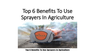 Top 6 Benefits To Use Sprayers In Agriculture