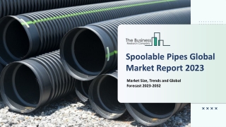 Global Spoolable Pipes Market Report By Size, Share And Forecast To 2023-2032