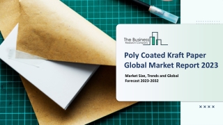 Poly Coated Kraft Paper Market Key Drivers, Overview 2023-2032