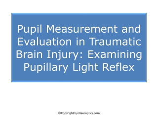 Pupil Measurement and Evaluation in Traumatic Brain Injury: Examining Pupillary