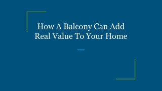 How A Balcony Can Add Real Value To Your Home