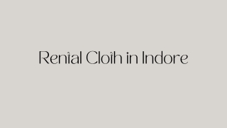 Rental Cloth in Indore - Rent Lehenga in Indore PPT