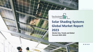 Global Solar Shading Systems Market Report By Size, Share And Forecast To 2023-2