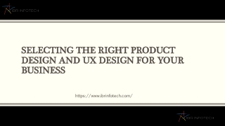 Selecting the Right Product Design and UX Design for Your Business