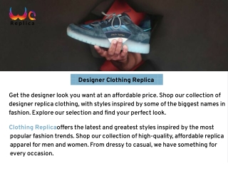 Designer Clothing Replica, Shoes products for an affordable price range and better quality.