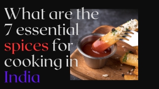 What are the 7 essential spices for cooking in India