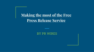 Making the most of the Free Press Release Service