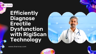 Efficiently Diagnose Erectile Dysfunction with RigiScan Technology Presentation
