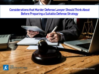 Considerations that Murder Defense Lawyer Should Think About Before Preparing a Suitable Defense Strategy