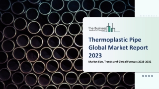 Thermoplastic Pipe Market