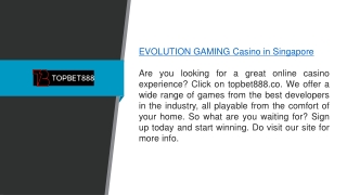 Evolution Gaming Casino In Singapore topbet888.co