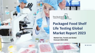 Packaged Food Shelf Life Testing Market Size, Trends and Global Forecast To 2032