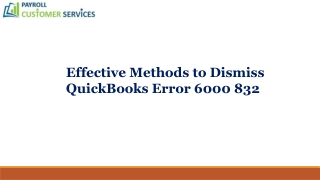 Best ways to resolve QuickBooks error 6000 832