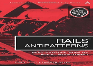 download Rails AntiPatterns: Best Practice Ruby on Rails Refactoring (Addison-We