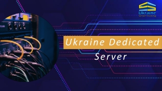 Superb Features of Ukraine Dedicated Service