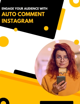 Engage Your Audience with auto comment instagram