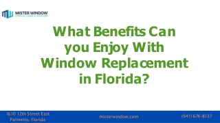 What advantages come with Florida window replacement?