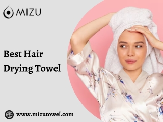 Dry Your Hair Smartly with Mizu Towel