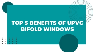 Top 5 Benefits of uPVC Bifold Windows