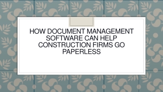 How Document Management Software Can Help Construction Firms Go Paperless