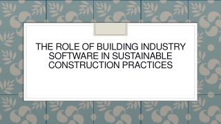 The Role of Building Industry Software in Sustainable Construction Practices