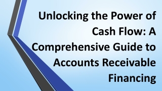 A Comprehensive Guide to Accounts Receivable Financing