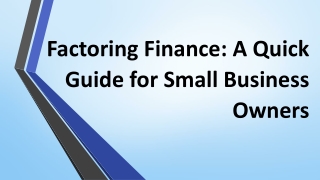 Factoring Finance: A Quick Guide for Small Business Owners