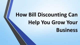 How Bill Discounting Can Help You Grow Your Business