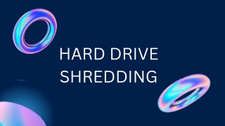 HARD DRIVE SHREDDING SERVICES