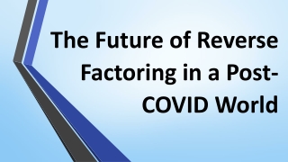 The Future of Reverse Factoring in a Post-COVID World