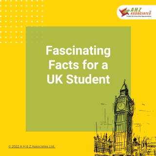 Fascinating Facts for a UK Student | AHZ Associates