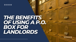 See All Of The Advantages Of Using A P.O. Box For Landlords.