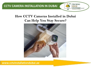 How CCTV Cameras Installed in Dubai Can Help You Stay Secure?