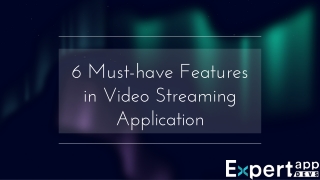 6 Must-have Features in Video Streaming Application