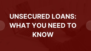 Unsecured Loans What You Need to Know