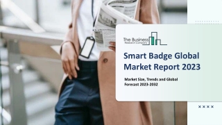 Global Smart Badge Market Report By Size, Share And Forecast To 2023-2032