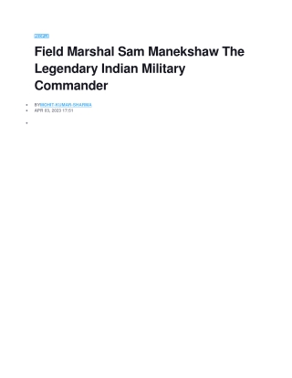 Field Marshal Sam Manekshaw The Legendary Indian Military Commander