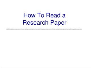 How To Read a Research Paper