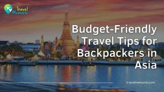 Budget-Friendly Travel Tips for Backpackers in Asia